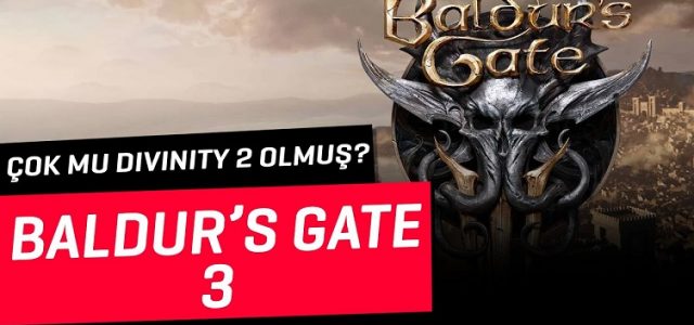 Baldur’s Gate 3 | Geliyor Gönüllerin Efendisi, Fakat Çok mu Divinity 2?
