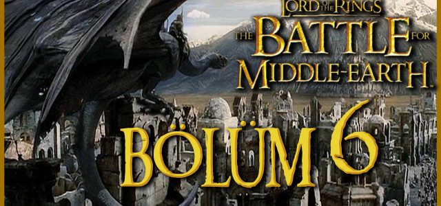 Osgiliath Yanıyor! | Battle for Middle-Earth Gameplay Bölüm 6