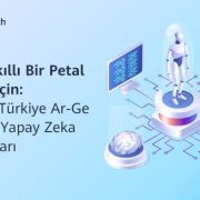Huawei Türkiye Ar-Ge Merkezi Yapay Zeka Çalışmaları ile Daha Akıllı Bir Petal Search