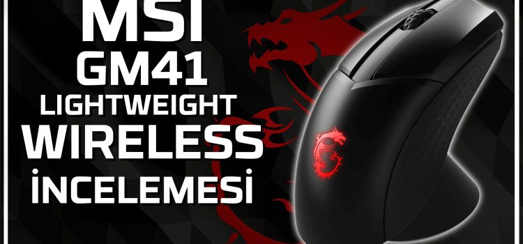 MSI’ın en iyi faresi artık kablosuz! | MSI Clutch GM41 Lightweight Wireless İncelemesi