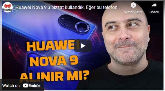 Huawei Nova 9’u Bizzat Kullandık! Eğer bu telefon ilginizi çekiyorsa seyredin!