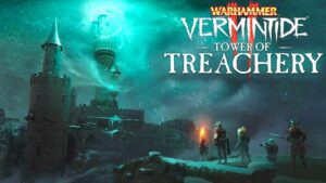 Warhammer Vermintide 2 Tower of Treachery
