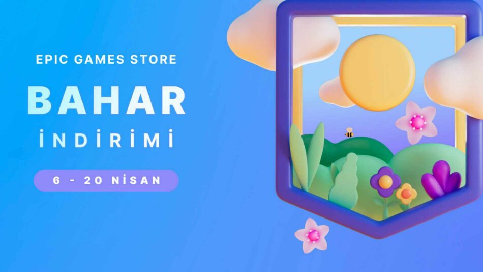 Epic Games Store 2023 Bahar İndirimi