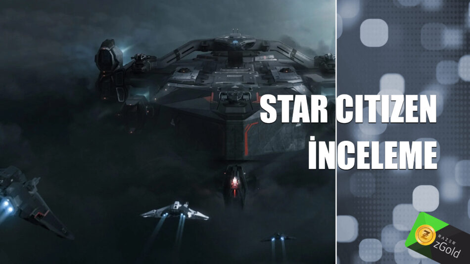 Star Citizen İncelemesi