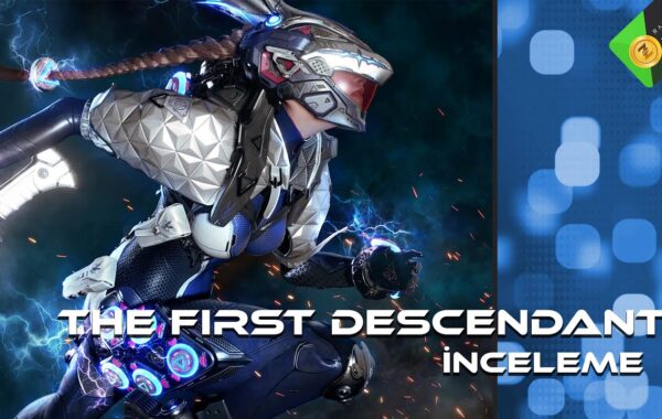 The First Descendant İncelemesi: Oynamaya Değer Mi?