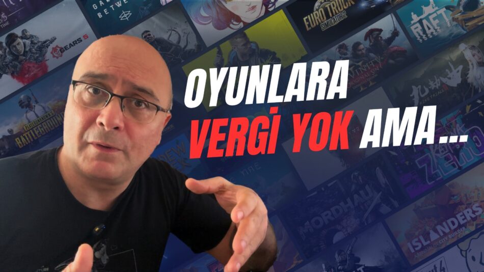 Oyunlara Vergi Geliyor mu? Eldeki Veriler ve Gerçekler!